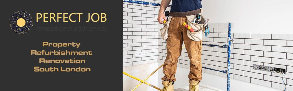 Property Refurbishment Renovation South London